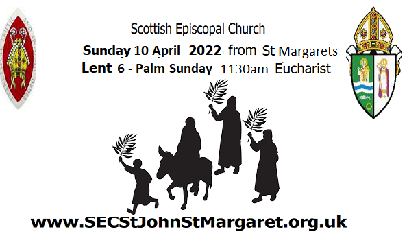 Lent 6 - Palm Sunday - 10 April 2022
