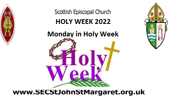Monday in Holy Week - 11 April 2022