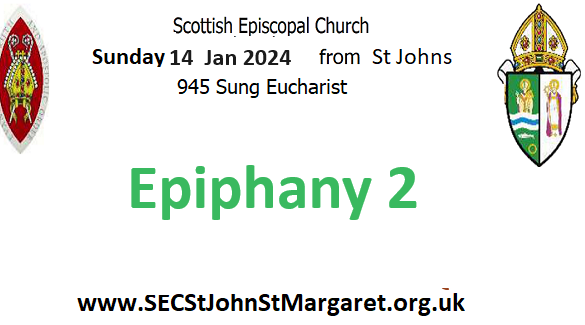 14 January 2024 -  Epiphany 2 