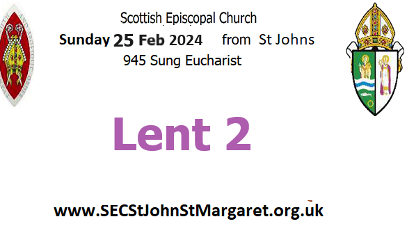 25 February 2024 -  Lent 2
