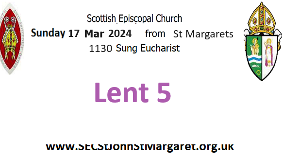 17 March 2024 -  Lent 5 