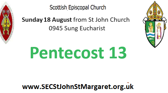 18 August 2024 -  Pentecost 13