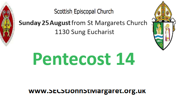 25 August 2024 -  Pentecost 14
